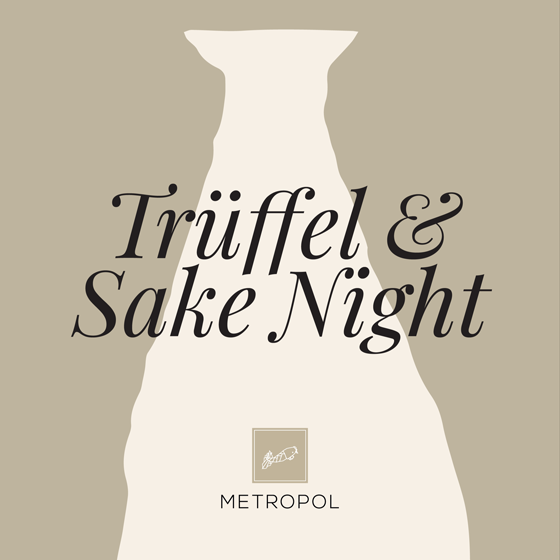 Trüffel & Sake Night im Restaurant Metropol